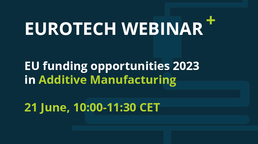 Announcement of EuroTech webinar in Additive Manufacturing, 21 June 2022