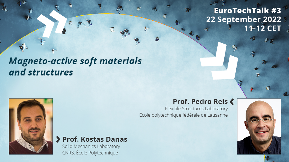 EuroTechTalk 3: Kostas Danas, CNRS/École Polytechnique, and Pedro Reis, EPFL